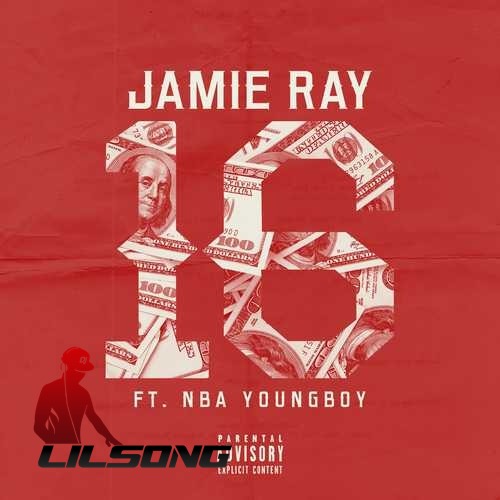 Jamie Ray Ft. NBA YoungBoy - 16