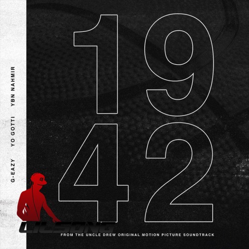 G-Eazy Ft. Yo Gotti & YBN Nahmir - 1942