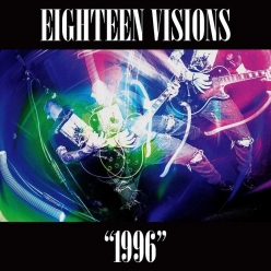 Eighteen Visions - 1996