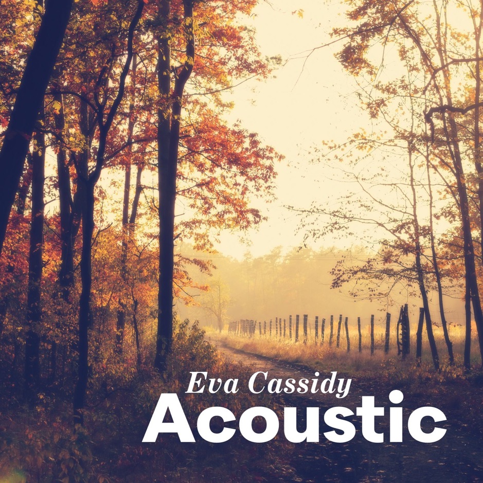 Eva Cassidy - Acoustic