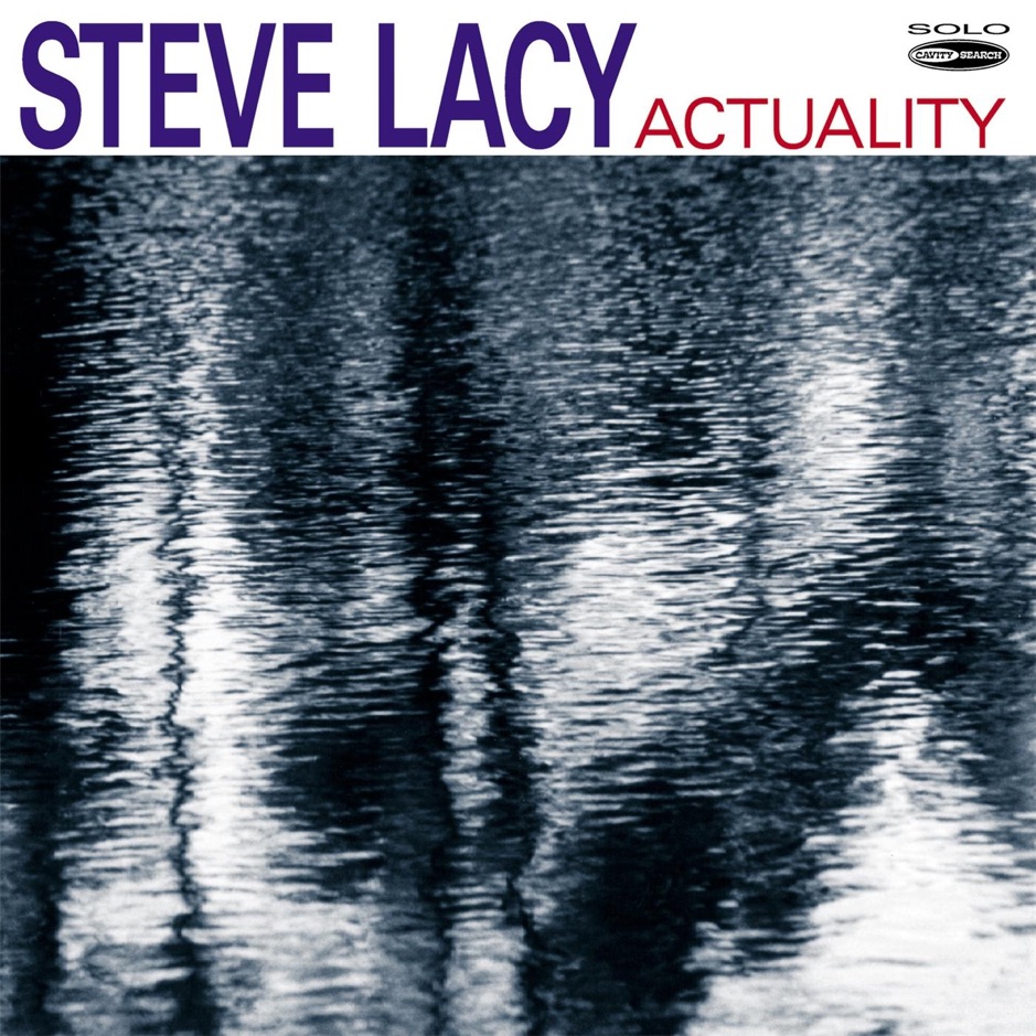 Steve Lacy - Actuality