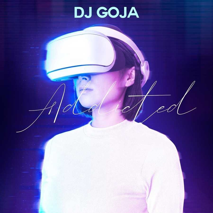 DJ Goja - Addicted
