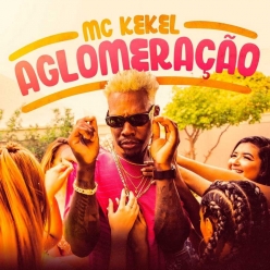 MC Kekel - Aglomeracao