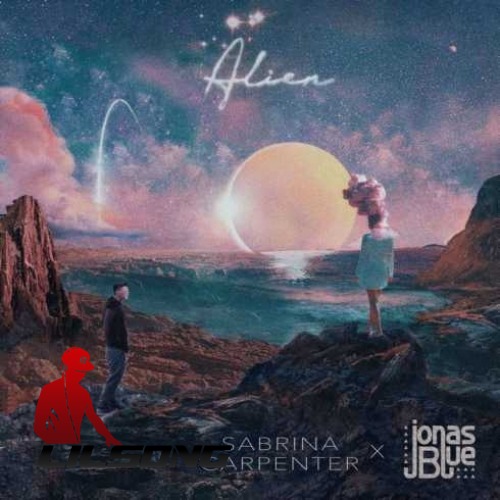 Sabrina Carpenter & Jonas Blue - Alien