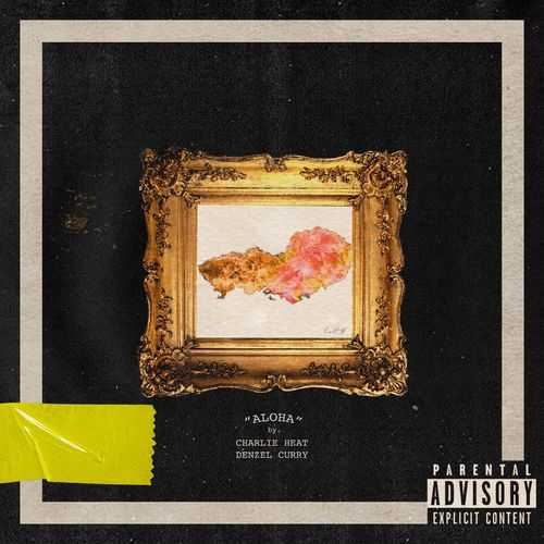 Charlie Heat Ft. Denzel Curry - Aloha