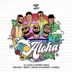Maluma, Beele & Rauw Alejandro ft. Darell, Mambo Kingz & DJ Luian - Aloha