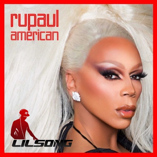 RuPaul Ft. The Cast Of Rupauls Drag Race & Season 10 - American