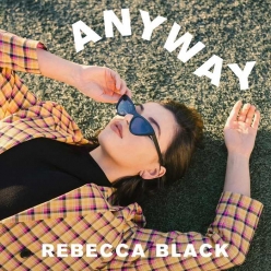 Rebecca Black - Anyway