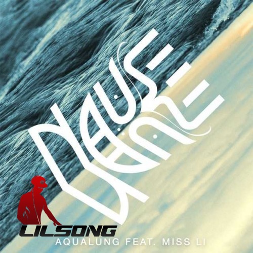 Nause Ft. Miss Li - Aqualung