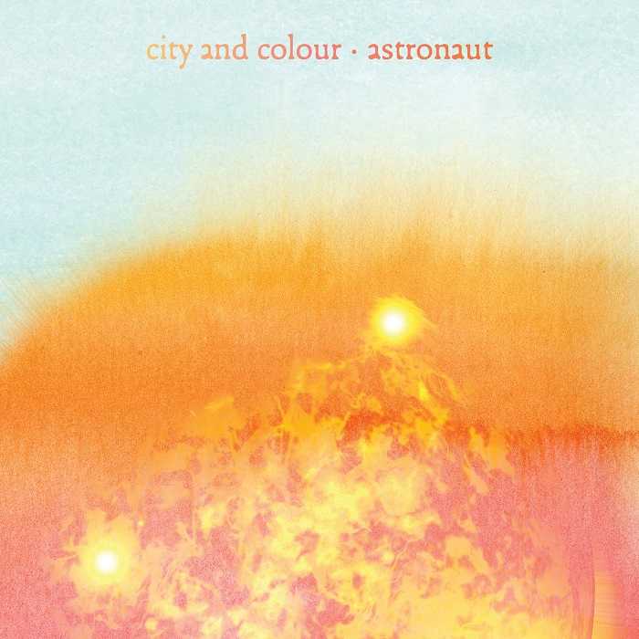 City And Colour - Astronaut