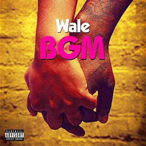 Wale - BGM