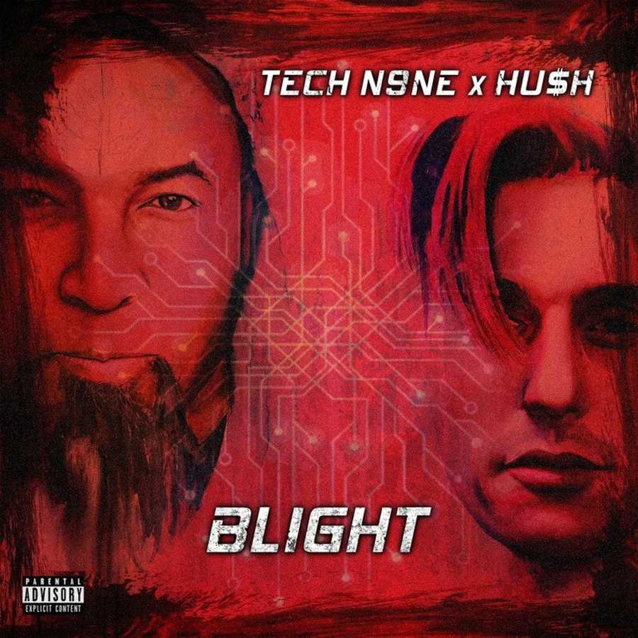 Tech N9ne & HUSH (Rapper) - BLIGHT