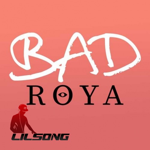 Roya - Bad