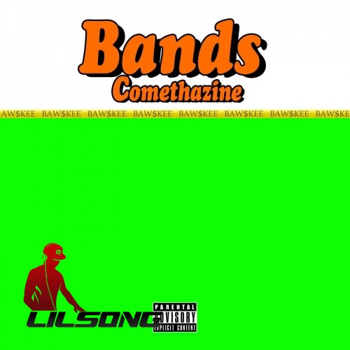 Comethazine - Bands