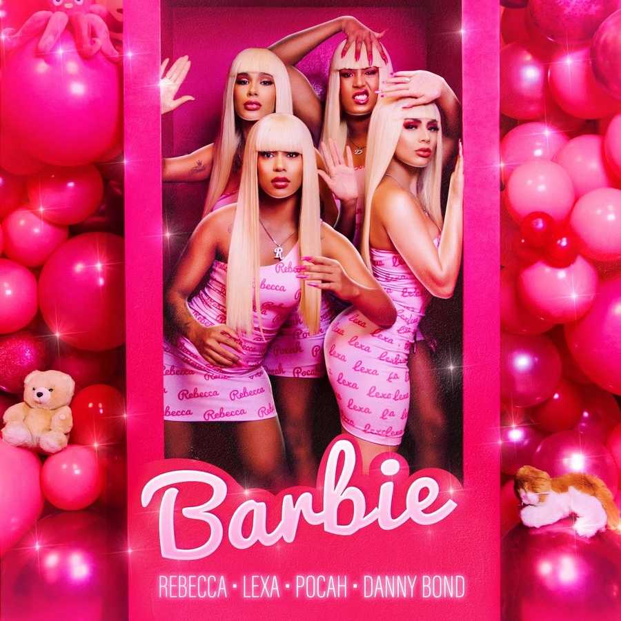 Rebecca, Pocah & Lexa ft. Danny Bond - Barbie
