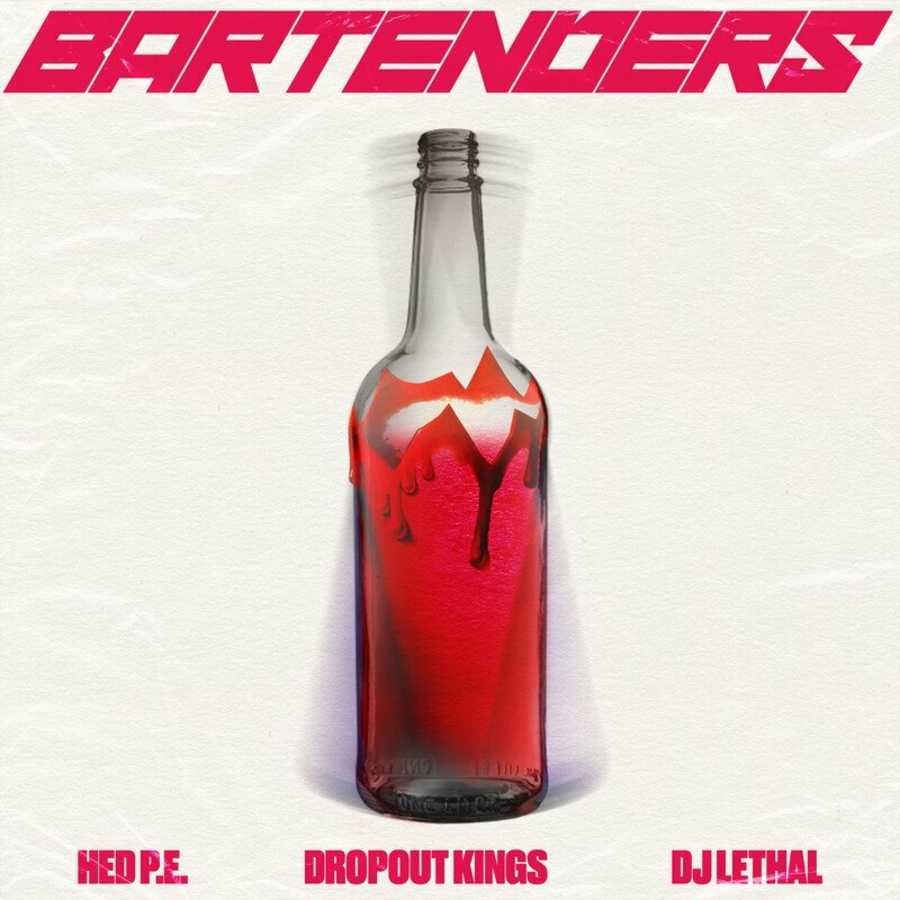 Hed PE & Dropout Kings ft. DJ Lethal - Bartenders