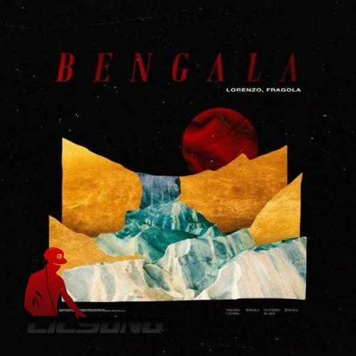 Lorenzo Fragola - Bengala