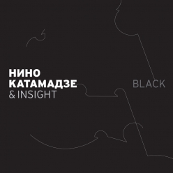 Nino Katamadze & Insight - Black