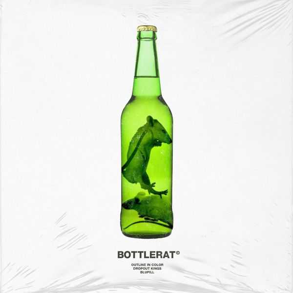 Outline In Color & Dropout Kings Ft. Blupill - Bottlerat