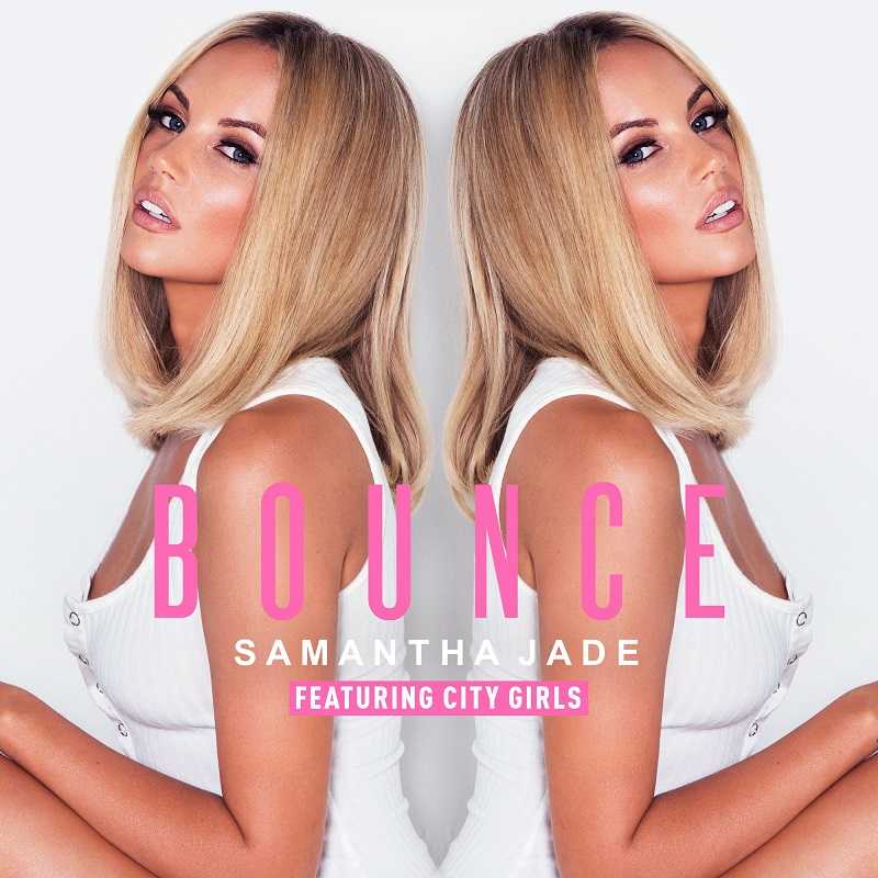 Samantha Jade Ft. City Girls - Bounce