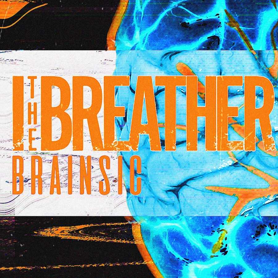 I, the Breather - Brainsic