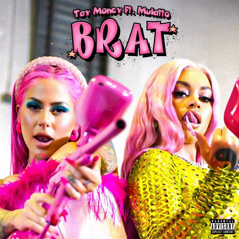 Tay Money Ft. Mulatto - Brat