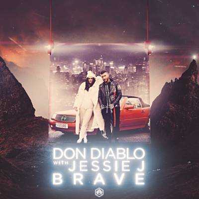 Don Diablo Ft. Jessie J - Brave