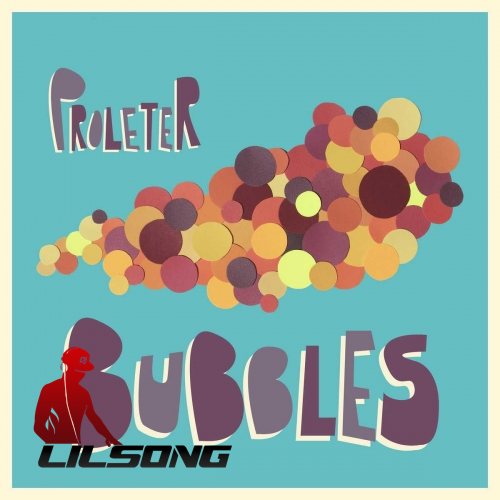 Proleter - Bubbles