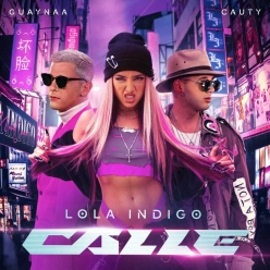 Lola Indigo, Guaynaa & Cauty - Calle