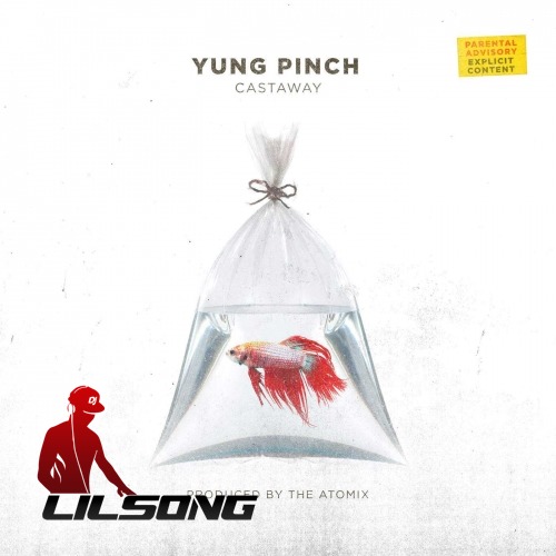 Yung Pinch - Castaway