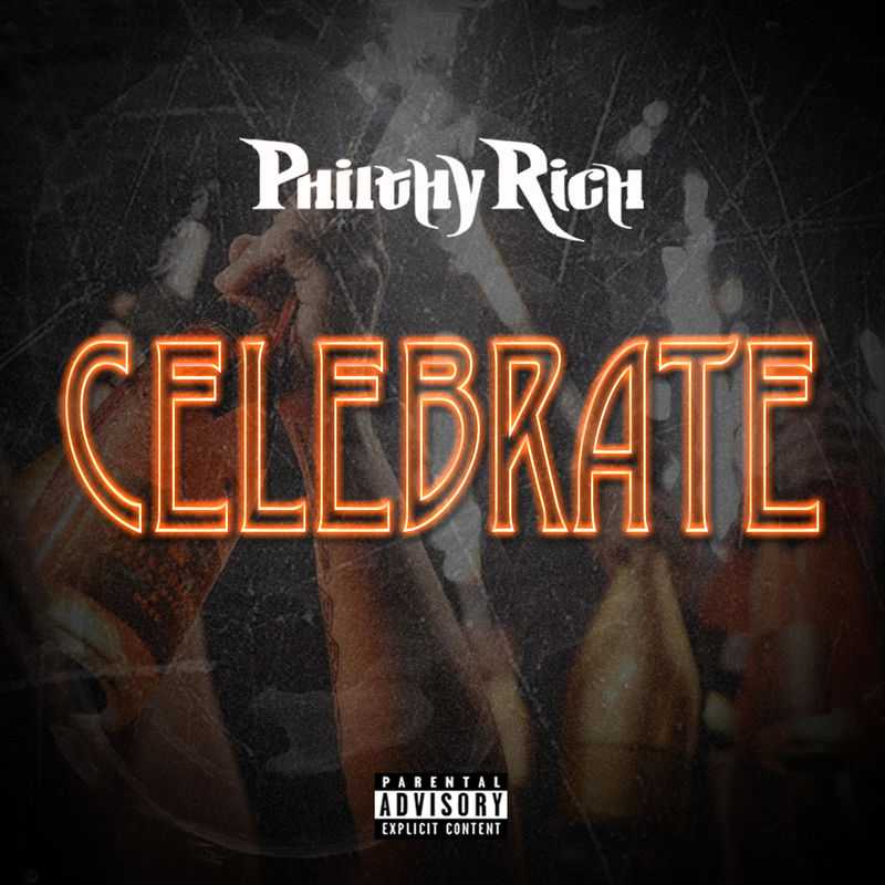 Philthy Rich - Celebrate