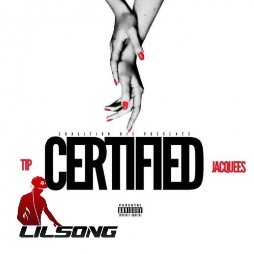 T.I. Ft. Jacquees - Certified