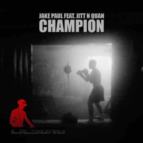 Jake Paul Ft. Jitt & Quan - Champion