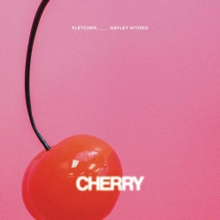 Fletcher ft. Hayley Kiyoko - Cherry