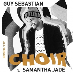 Guy Sebastian Ft. Samantha Jade - Choir