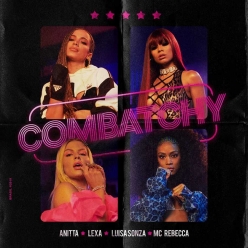 Anitta, Lexa, & Luisa Sonza Ft. MC Rebecca - Combatchy