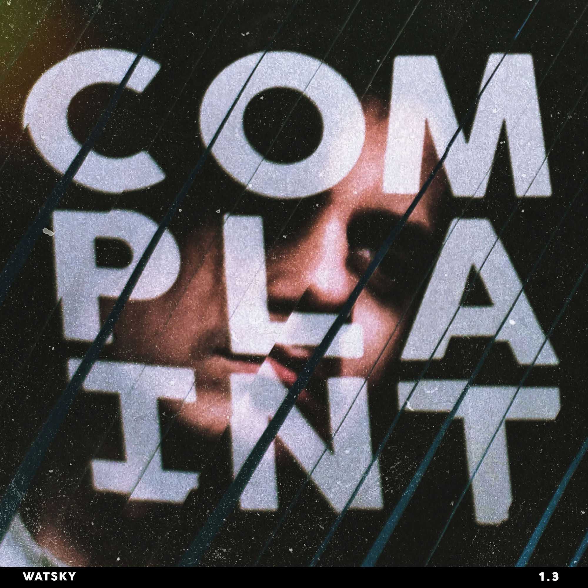 Watsky - Complaint