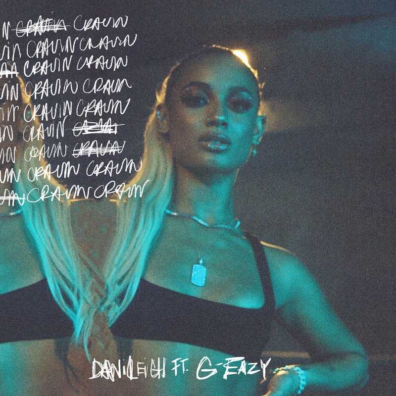 Danileigh Ft. G-Eazy - Cravin