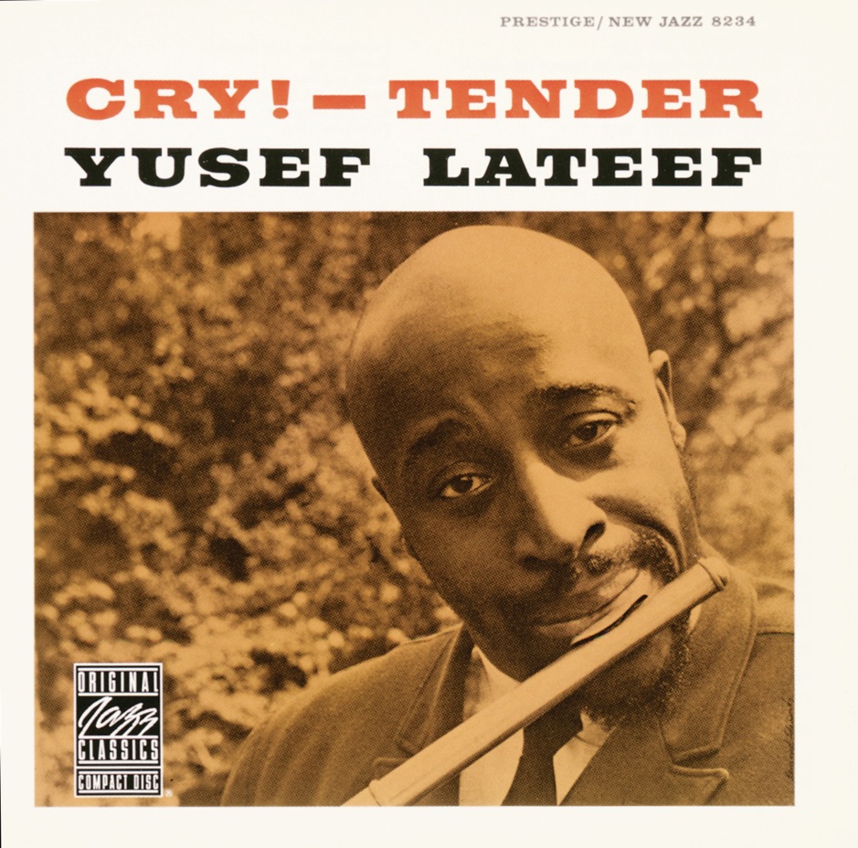 Yusef Lateef - Cry!-Tender