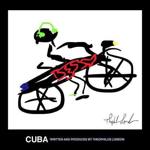 Theophilus London - Cuba