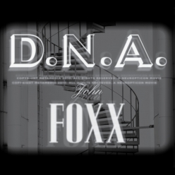 John Foxx - D.N.A