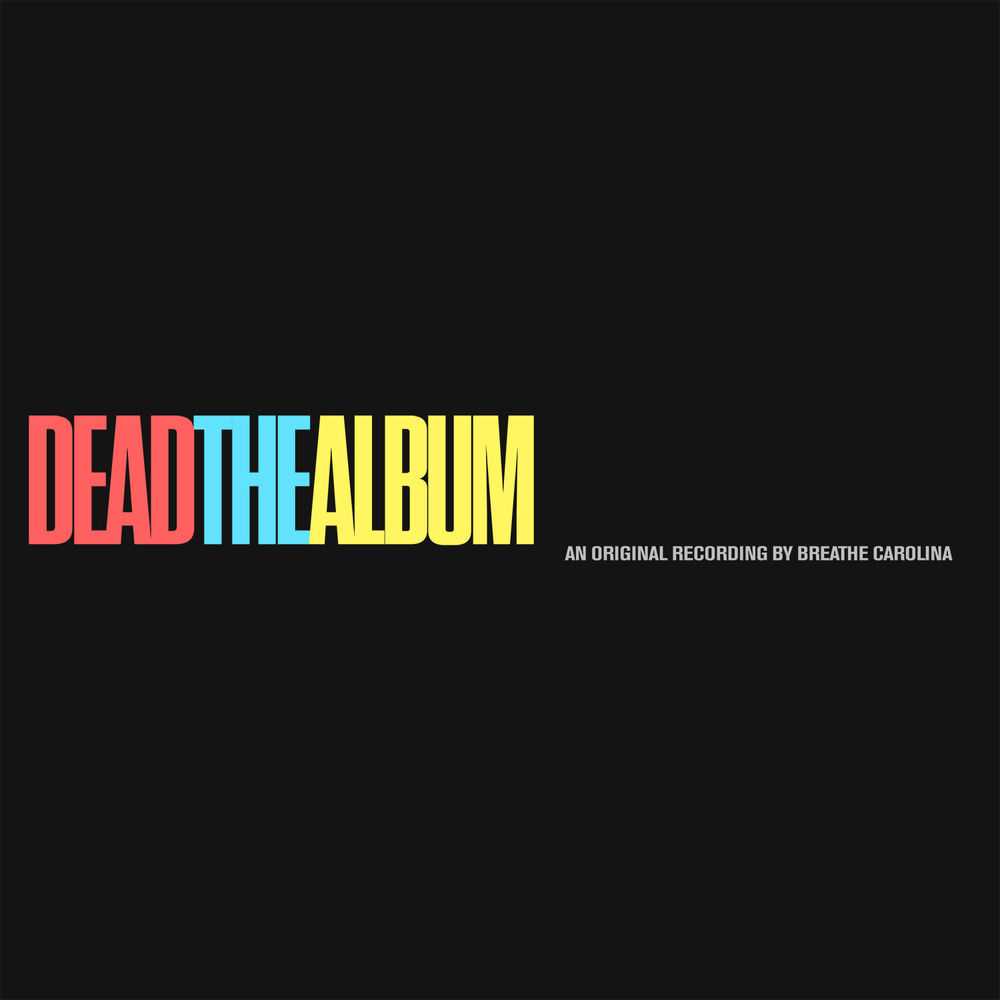 Breathe Carolina - DEADTHEALBUM