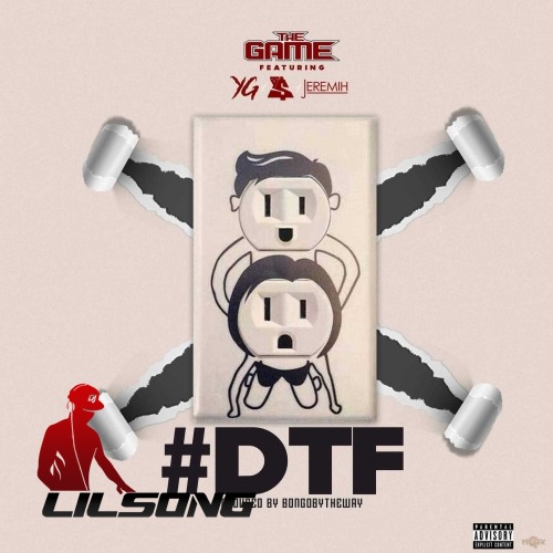 The Game Ft. YG, Ty Dolla Sign & Jeremih - DTF