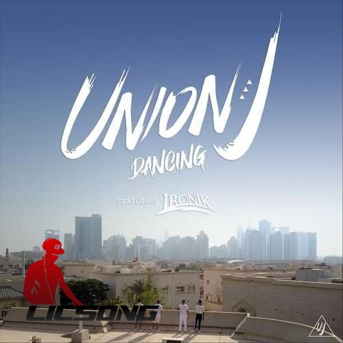Union J - Dancing