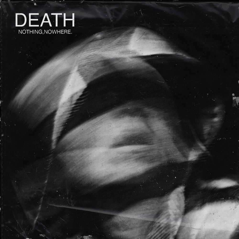 Nothing,Nowhere - Death