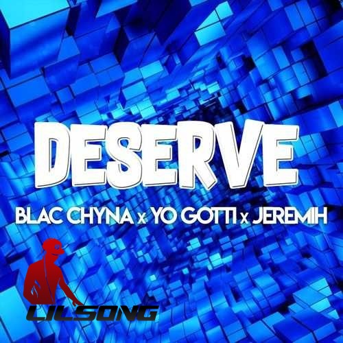 Blac Chyna Ft. Yo Gotti & Jeremih - Deserve