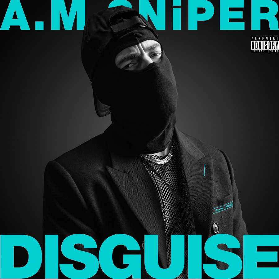 A.M. SNiPER - Disguise