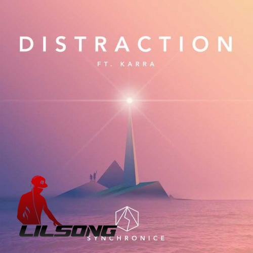 Synchronice Ft. Karra - Distraction
