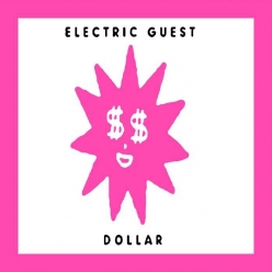 Electric Guest - Dollar