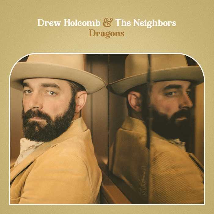 Drew Holcomb and the Neighbors - Dragons